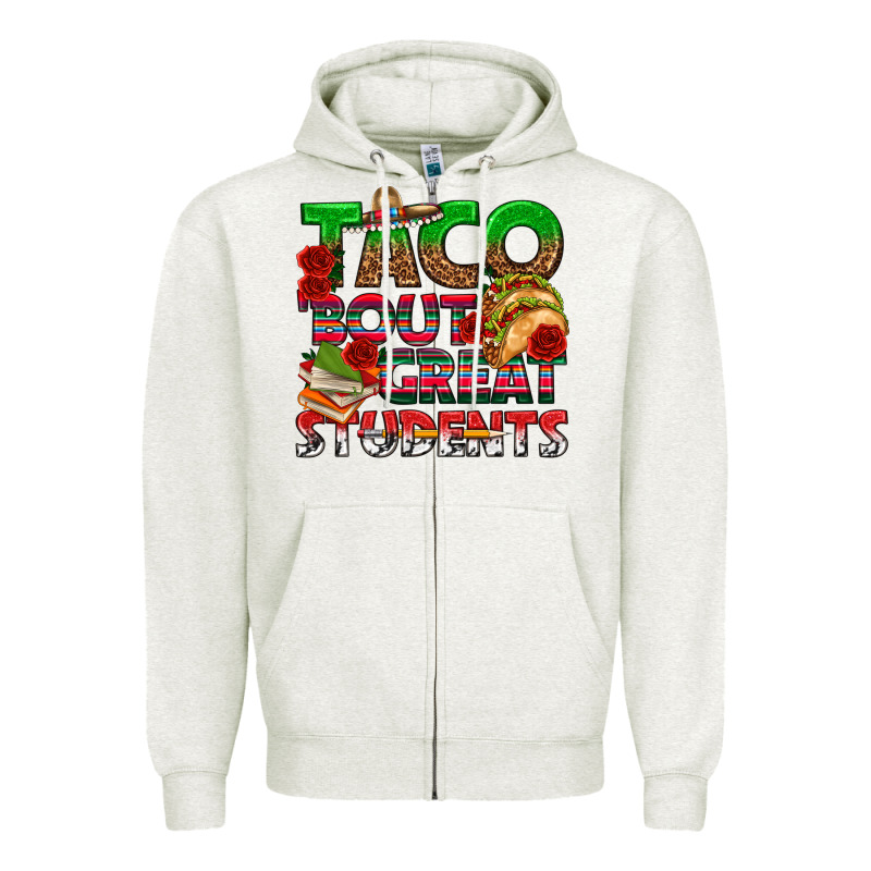 Taco 'bout Great Students Zipper Hoodie by texasbilliewilder | Teevron