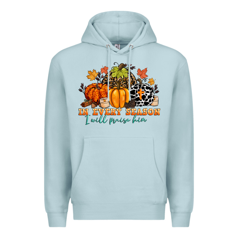 In Every Season I Will Praise Him Premium Hoodie by CowGirlArtShop | Teevron