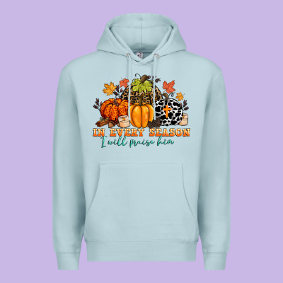 In Every Season I Will Praise Him Premium Hoodie Designed By Cowgirlartshop