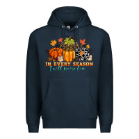 Navy in every season i will praise him Premium Hoodie - CowGirlArtShop