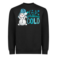 Black i'm so freaking cold bbs Heavyweight Sweatshirt - BundleAndBundleShop