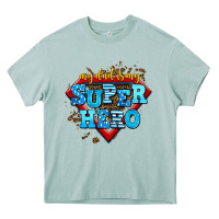 My Dad Is My Super Hero Heavy Core Tee | Teevron