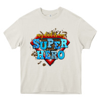 Cream my dad is my super hero Heavy Core Tee - AdoDesignShop