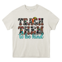 Cream teach them to be kind Heavy Core Tee - JahusDesignShop