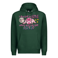 Sports Green why fall in love when you can fall asleep Premium Hoodie - CowGirlArtShop