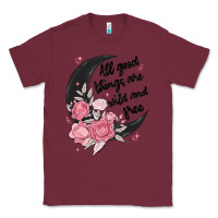 Burgundy all good things are wild and free Classic Tee - MaliasSmallBusiness