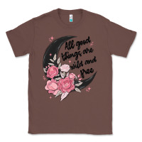 Chestnut all good things are wild and free Classic Tee - MaliasSmallBusiness