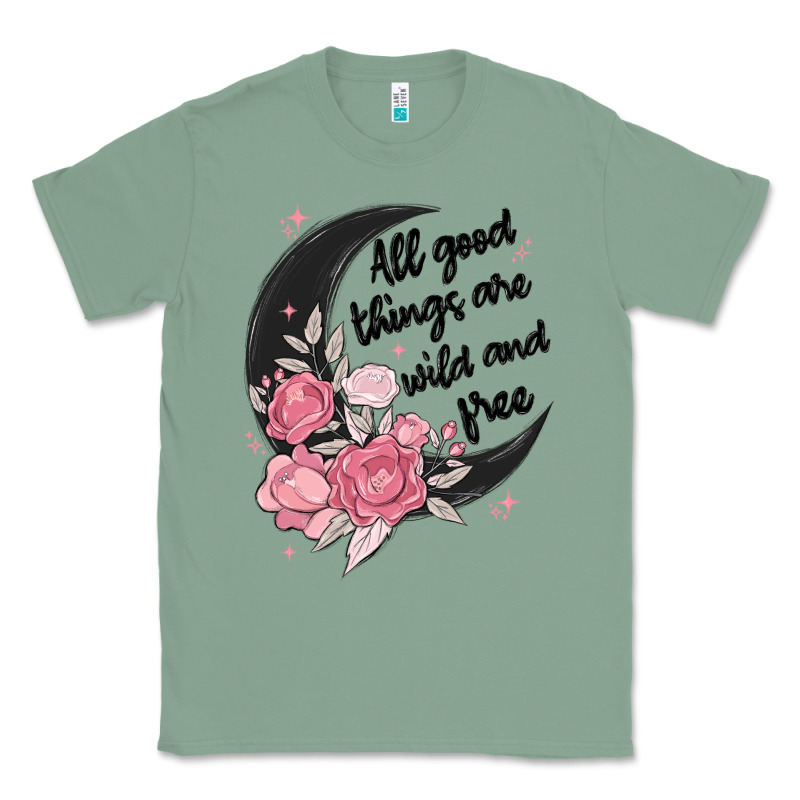 All Good Things Are Wild And Free Classic Tee by MaliasSmallBusiness | Teevron