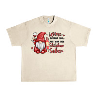 Wine Because You Cant Run This Shitshow Sober Urban Heavy Tee | Teevron