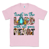 Bubblegum Pink trust in the lord with all your heart Classic Tee - JahusDesignShop