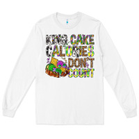 White King Cake Calories Don't Count Mardi Gras Long Sleeve Tee - BundleAndBundleShop