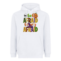 White be afraid be very afraid Heavyweight Hoodie - CowGirlArtShop