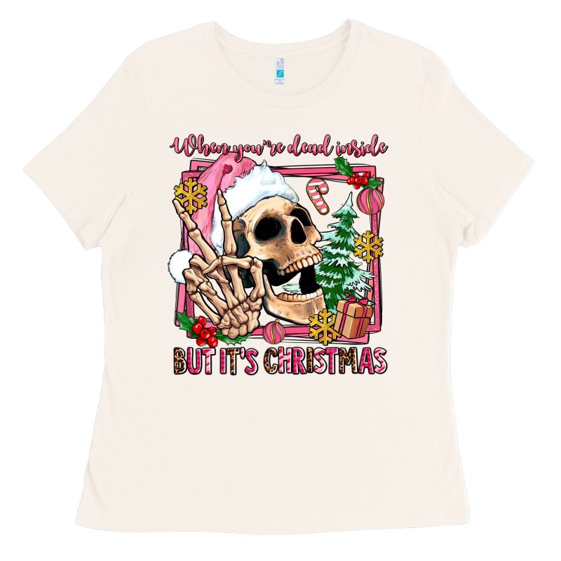 When You're Dead Inside But It's Christmas Ladies Tee by AdoDesignShop | Teevron