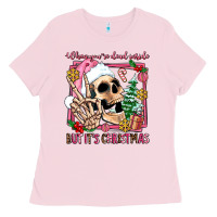 Bubblegum Pink when you're dead inside but it's christmas Ladies Tee - AdoDesignShop