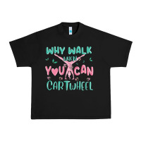 Black why walk then you can cartwheel Urban Heavy Tee - MaliasSmallBusiness