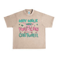 French Oak why walk then you can cartwheel Urban Heavy Tee - MaliasSmallBusiness