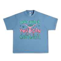 Pebble Blue why walk then you can cartwheel Urban Heavy Tee - MaliasSmallBusiness
