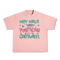 Salmon why walk then you can cartwheel Urban Heavy Tee - MaliasSmallBusiness