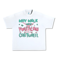 White why walk then you can cartwheel Urban Heavy Tee - MaliasSmallBusiness
