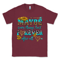 Burgundy maybe some things last forever after all Classic Tee - NancyCooperArtShop