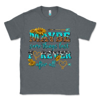 Charcoal Heather maybe some things last forever after all Classic Tee - NancyCooperArtShop