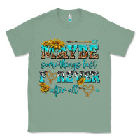 Sage maybe some things last forever after all Classic Tee - NancyCooperArtShop