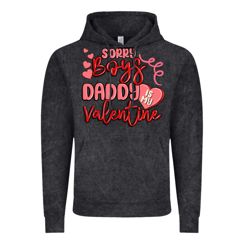 Sorry Boys Daddy Is My Valentine Vintage Hoodie by MaliasSmallBusiness | Teevron