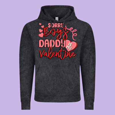 Sorry Boys Daddy Is My Valentine Vintage Hoodie Designed By Maliassmallbusiness