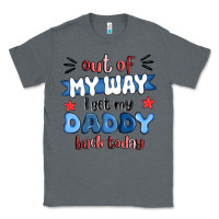 Charcoal Heather out of my wat ı get my daddy back today Classic Tee - MaliasSmallBusiness