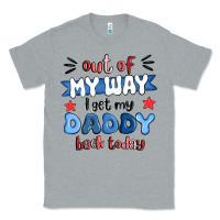 Heather Grey out of my wat ı get my daddy back today Classic Tee - MaliasSmallBusiness