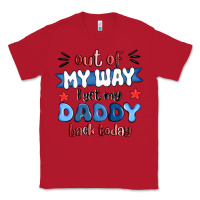 Red out of my wat ı get my daddy back today Classic Tee - MaliasSmallBusiness
