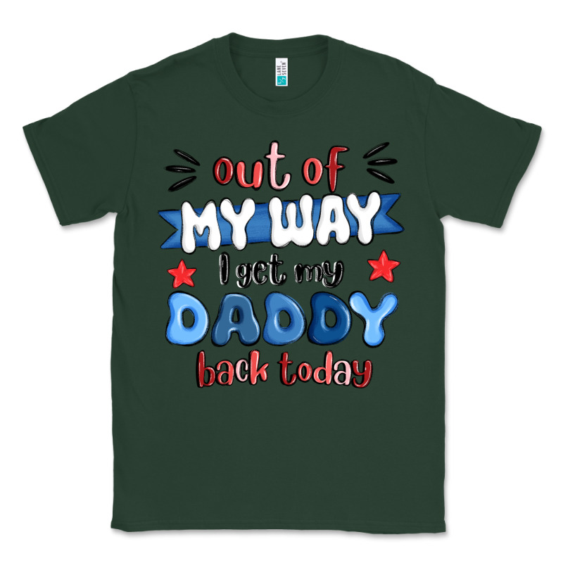 Out Of My Wat ı Get My Daddy Back Today Classic Tee by MaliasSmallBusiness | Teevron