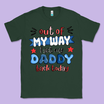 Out Of My Wat ı Get My Daddy Back Today Classic Tee Designed By Maliassmallbusiness