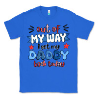 True Royal out of my wat ı get my daddy back today Classic Tee - MaliasSmallBusiness