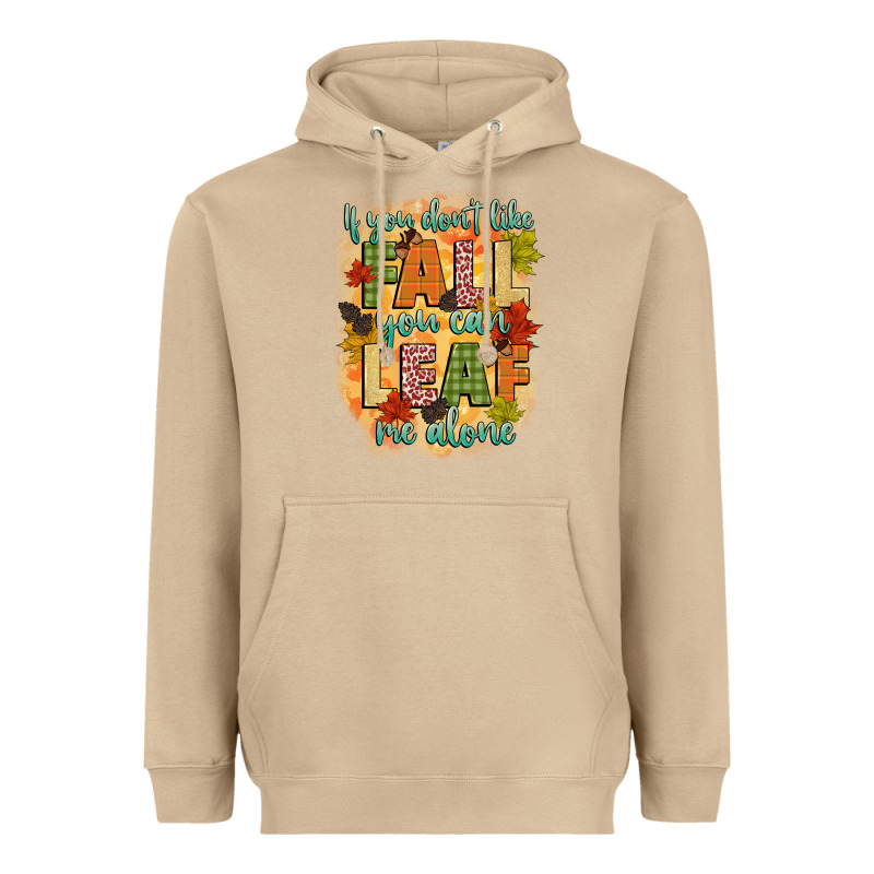 If You Dont Like Fall You Can Leaf Me Alone Heavyweight Hoodie by CowGirlArtShop | Teevron