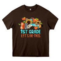 Chocolate Brown 1 st grade let's do this Heavy Core Tee - JahusDesignShop