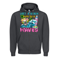 Smoke Life's a beach make some waves Zipper Hoodie - NancyCooperArtShop