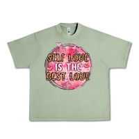 Oil Green self love is the best love Urban Heavy Tee - MaliasSmallBusiness