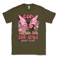 Army Green god is within her she will not fail Classic Tee - MaliasSmallBusiness