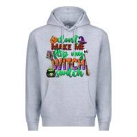 Heather Grey dont make me flip my witch switch Premium Hoodie - CowGirlArtShop
