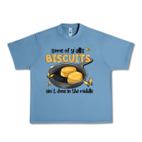 Pebble Blue some of yalls biscuits aint done in the middle Urban Heavy Tee - MaliasSmallBusiness