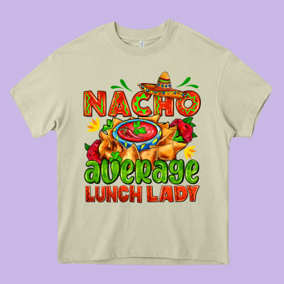 Nacho Average Lunch Lady  With Nacho Heavy Core Tee Designed By Adodesignshop