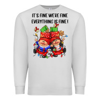 Dove Grey its fine were fine everything is fine Premium Sweatshirt - CowGirlArtShop