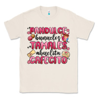 Natural pandulce bunuelos tamales abuelita cafecito Classic Tee - MaliasSmallBusiness