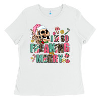 White i m so freaking merry Ladies Tee - AdoDesignShop