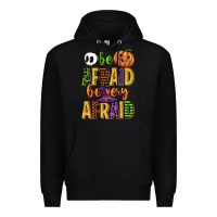 Black be afraid be very afraid Premium Hoodie - CowGirlArtShop