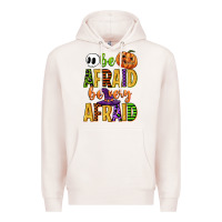 Pale Pink be afraid be very afraid Premium Hoodie - CowGirlArtShop