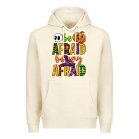 Sandshell be afraid be very afraid Premium Hoodie - CowGirlArtShop