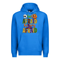 True Royal be afraid be very afraid Premium Hoodie - CowGirlArtShop
