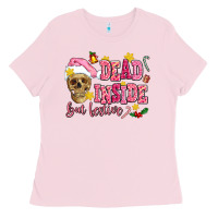 Bubblegum Pink dead inside but festive Ladies Tee - AdoDesignShop